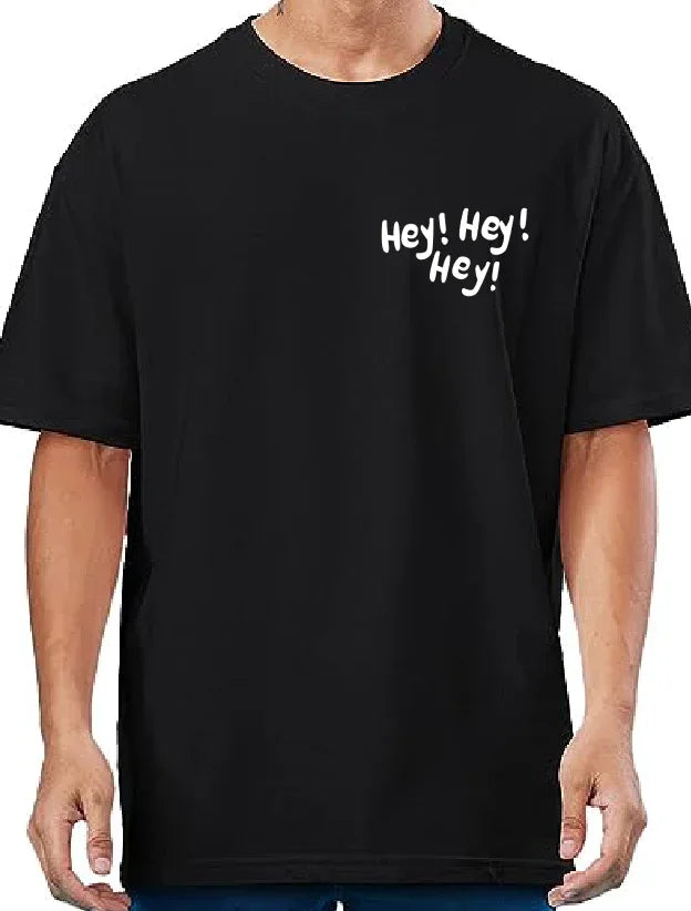 Mens Slogan(Hey, Hey, Hey) Regular Print Tshirt